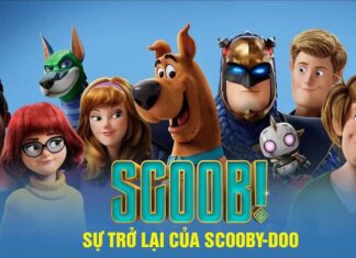 Cuộc phiêu lưu của Scooby-Doo – bộ phim hoạt hình đáng xem Cuộc phiêu lưu của Scooby-Doo
